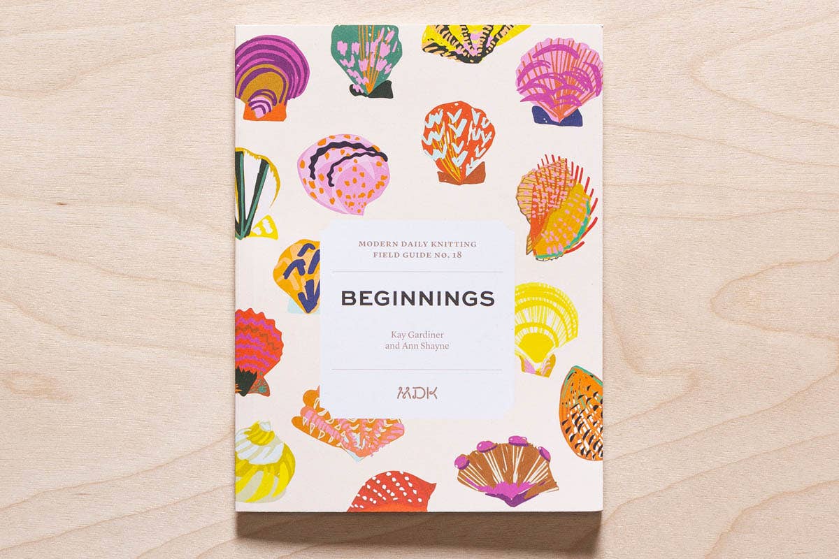 Modern Daily Knitting MDK Field Guide No. 18: Beginnings Patterns