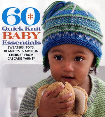 Cascade Yarns 60 Quick Knit Baby Essentials - Pattern Book Patterns