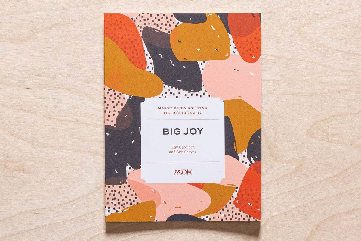 Modern Daily Knitting MDK Field Guide No. 12:  Big Joy Book