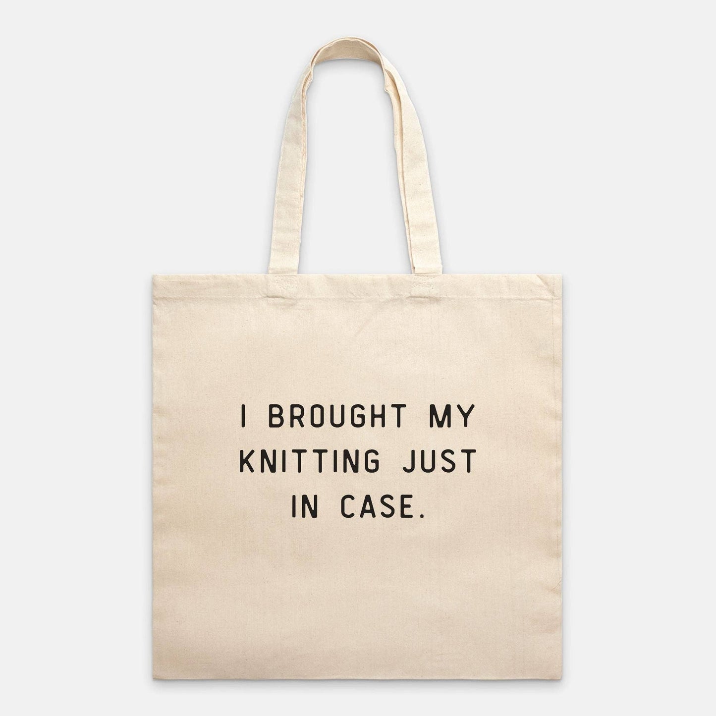 NNK Press "I Brought My Knitting Just In Case" Tote Tote Bags