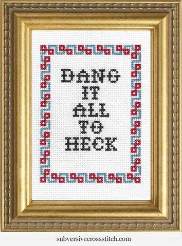 Subversive Cross Stitch Dang It All to Heck Cross Stitch Kit