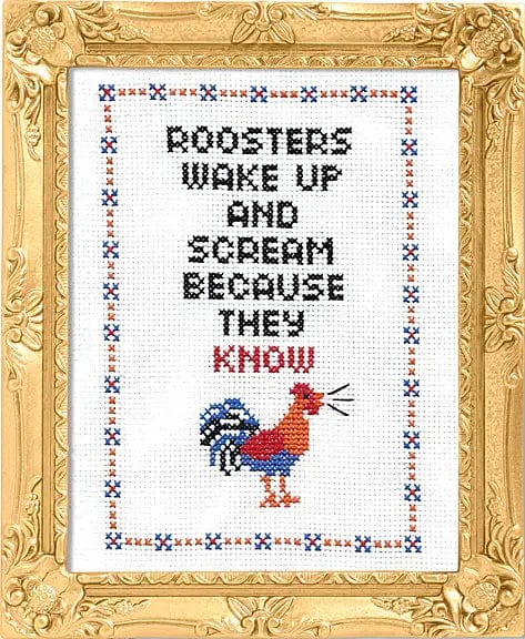 Subversive Cross Stitch Roosters Know - Deluxe Cross Stitch Kit Cross Stitch Kit